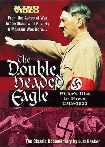  Double Headed Eagle: Hitler's Rise to Power 1918-1933 Poster