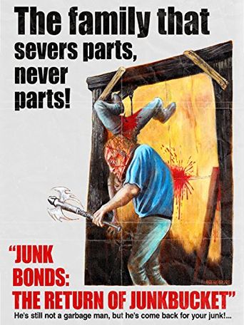  Junk Bonds: The Return of Junkbucket Poster
