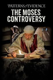 Patterns of Evidence: Moses Controversy Poster