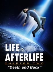  Life to Afterlife: Death and Back 2 Poster