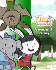  Elinor Wonders Why: A Wonderful Journey Poster