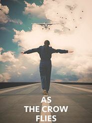  As the Crow Flies Poster