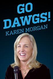  Karen Morgan: Go Dawgs! Poster