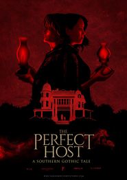  The Perfect Host: A Southern Gothic Tale Poster