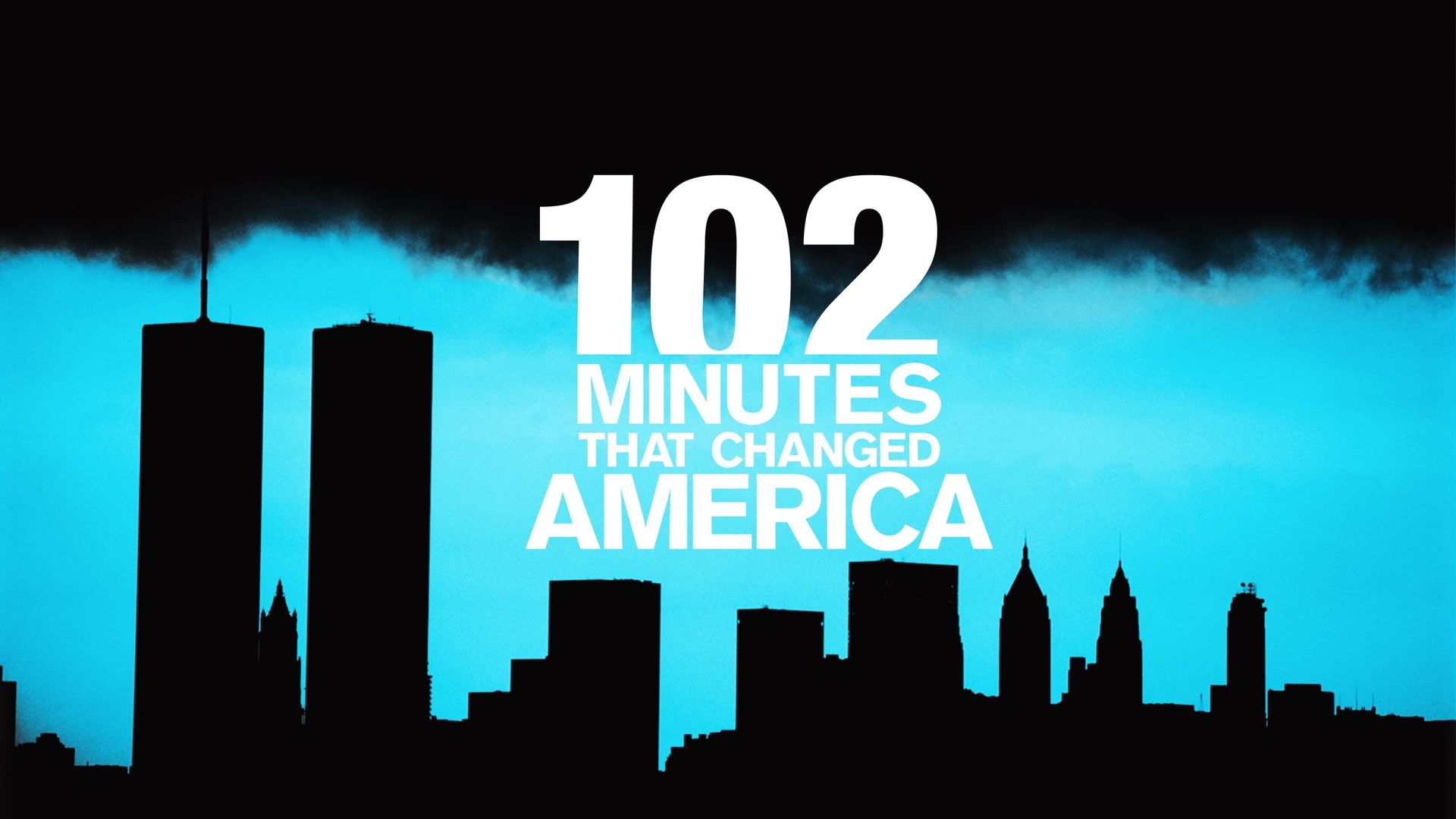 102 Minutes That Changed America (2008): Where to Watch and Stream Online