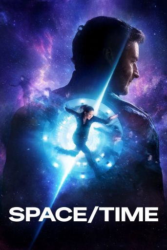 Space/Time (2025): Where to Watch and Stream Online | Reelgood