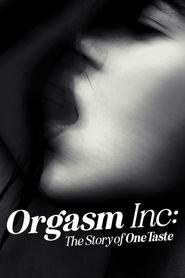  Orgasm Inc: The Story of OneTaste Poster