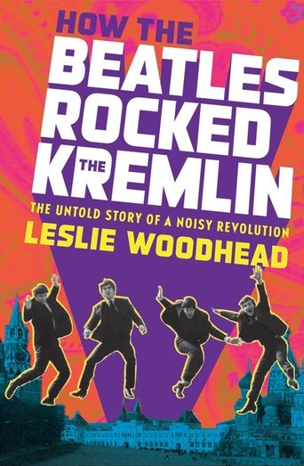  How the Beatles Rocked the Kremlin Poster