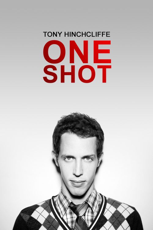 Tony Hinchcliffe: One Shot: User Lists | Reelgood