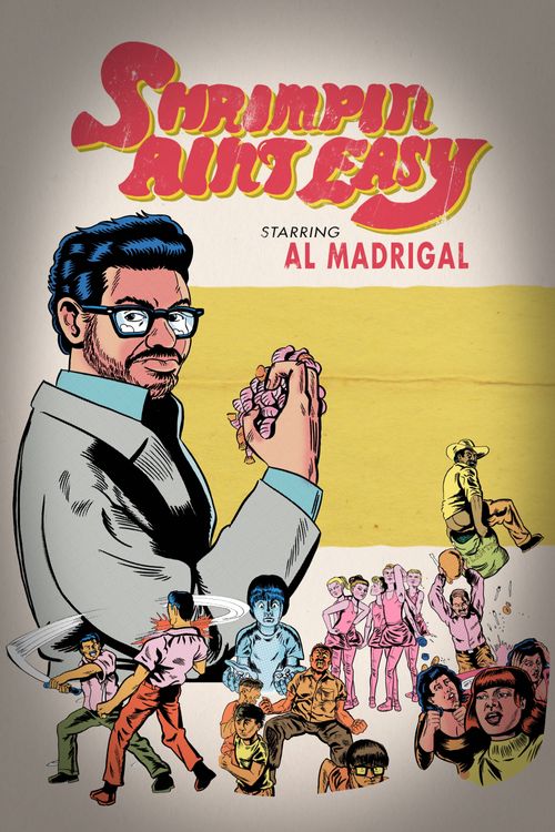 Al Madrigal: Shrimpin' Ain't Easy Poster