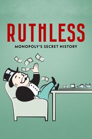  Ruthless: Monopoly’s Secret History Poster