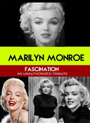 Fascination: An Unauthorized Tribute to Marilyn Monroe Poster