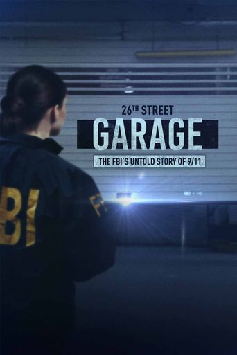  The 26th Street Garage: The FBI's Untold Story of 9/11 Poster