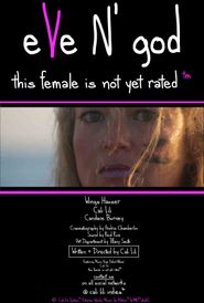  Eve N' God: This Female is Not Yet Rated (TM) Poster