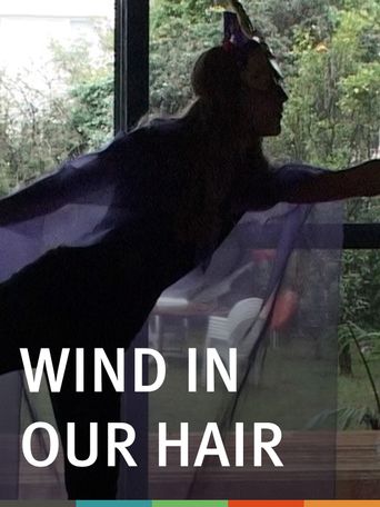  Wind in Our Hair Poster