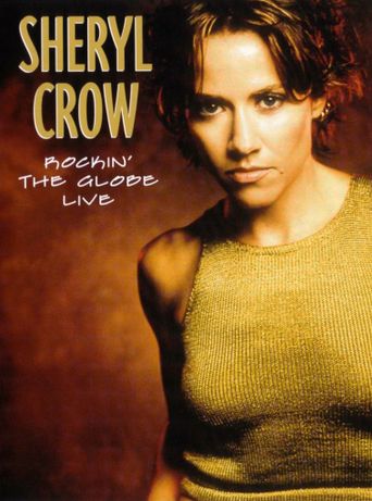  Sheryl Crow: Rockin' the Globe Live Poster
