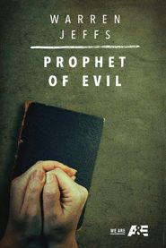  Warren Jeffs: Prophet of Evil Poster