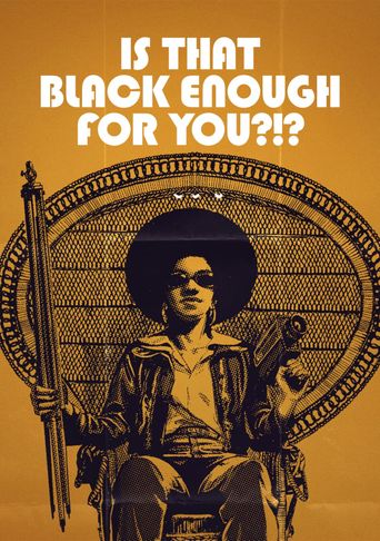  Is That Black Enough for You?!? Poster