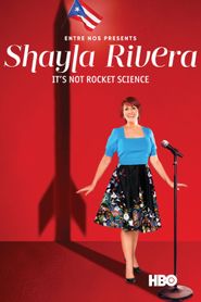  Entre Nos Presents: Shayla Rivera: It's Not Rocket Science Poster