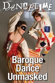  Baroque Dance Unmasked Poster
