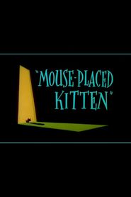 Mouse-Placed Kitten Poster