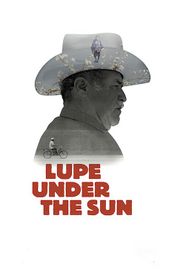  Lupe Under the Sun Poster