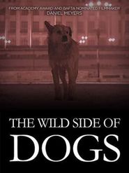 The Wild Side of Dogs Poster