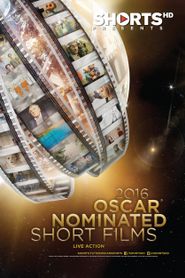  2016 Oscar Nominated Short Films: Live Action Poster