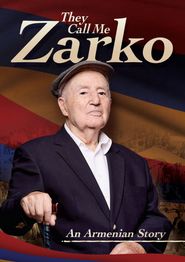  They Call Me Zarko - The Ghazaros Demirdjian Story Poster