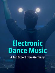  Electronic Dance Music - A Top Export from Germany Poster