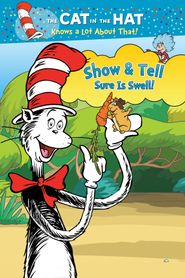  The Cat in the Hat: Show & Tell Sure is Swell! Poster