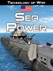  Technology of War: Sea Power Poster