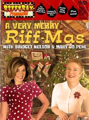  RiffTrax Presents: A Very Merry Riff-mas (with Bridget and Mary Jo) Poster