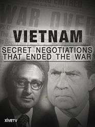  Vietnam: Secret Negotiations that Ended the War Poster