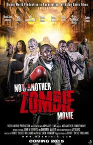  Not Another Zombie Movie.... About the Living Dead Poster