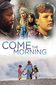 Come the Morning Poster