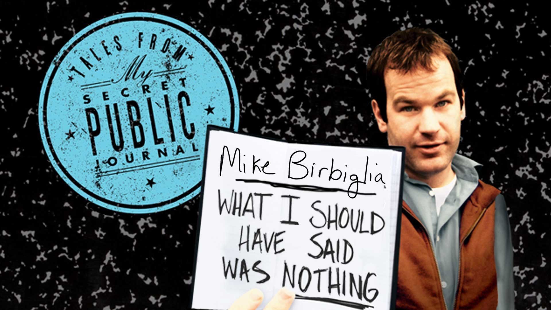 Mike Birbiglia: What I Should Have Said Was Nothing Backdrop
