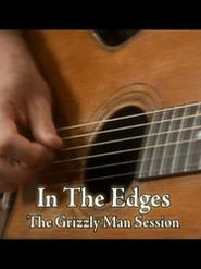  In the Edges: The 'Grizzly Man' Session Poster