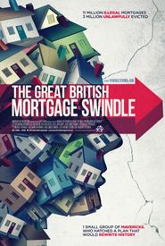  The Great British Mortgage Swindle Poster