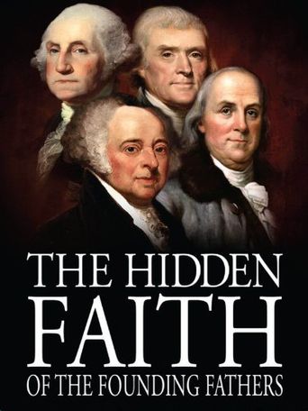  The Hidden Faith of the Founding Fathers Poster