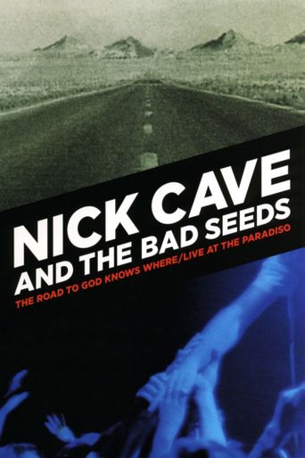  Nick Cave and The Bad Seeds: Live at The Paradiso Poster