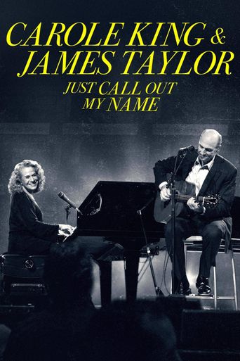  Carole King & James Taylor: Just Call Out My Name Poster