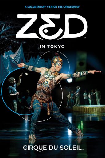  Cirque du Soleil: Zed in Tokyo Poster