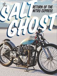  The Salt Ghost: Return of the Nitro Express Poster