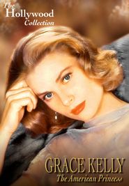 Grace Kelly: The American Princess Poster