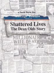  Shattered Lives: The Dean Olds Story Poster