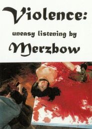  Beyond Ultra Violence: Uneasy Listening by Merzbow Poster