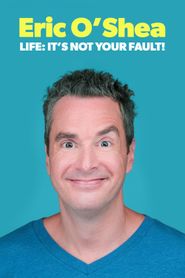 Eric O'Shea - Life: It's Not Your Fault Poster