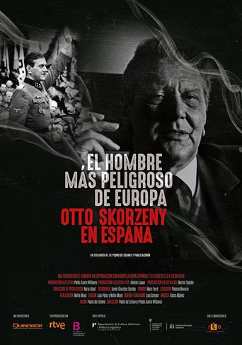  El hombre más peligroso de Europa. Otto Skorzeny en España Poster