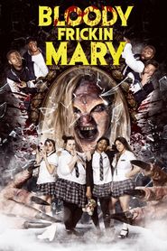  Bloody Frickin Mary Poster